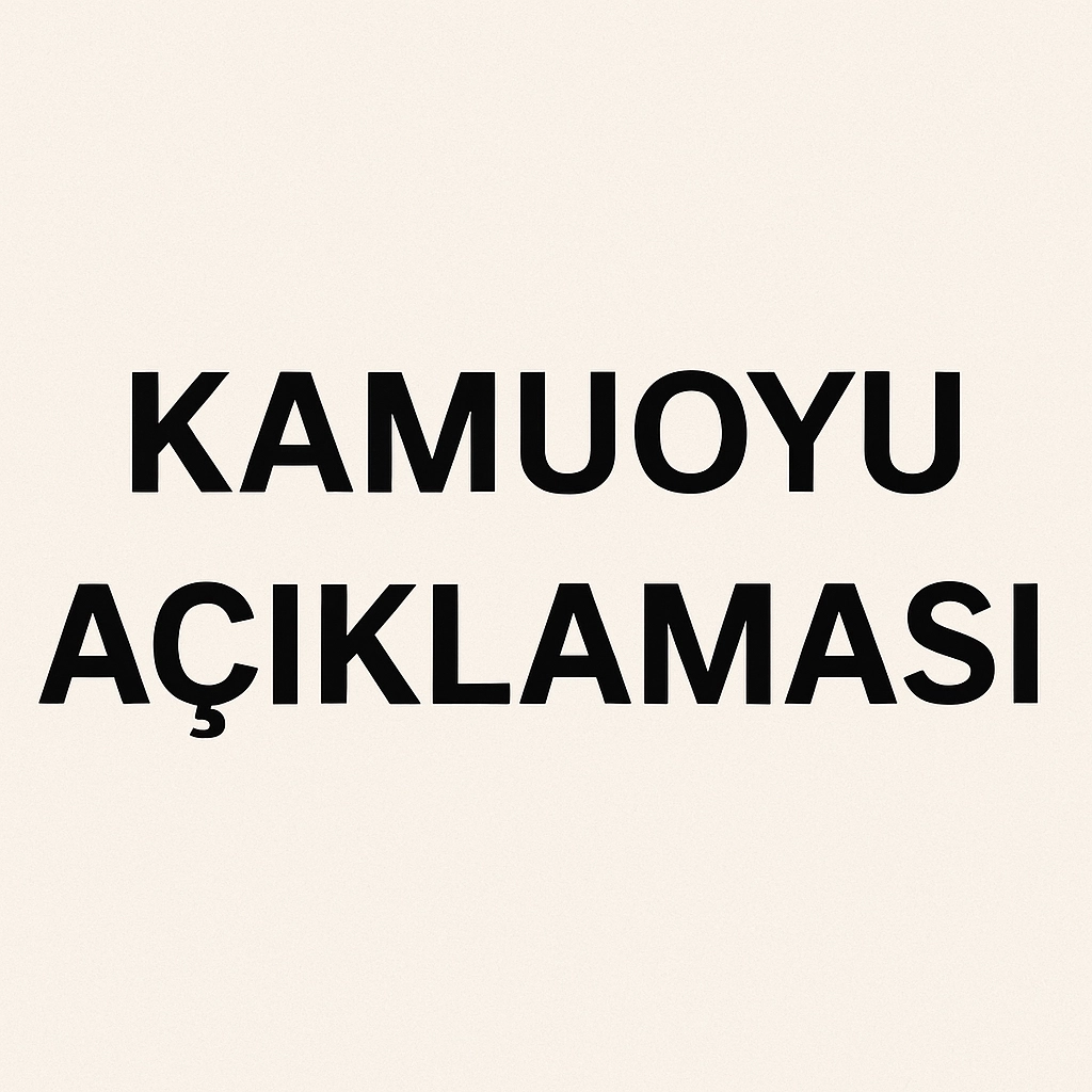 KAMUOYU AÇIKLAMASI: İsim Benzerliği Nedeniyle Yanlış Anlaşılmaların Önlenmesi