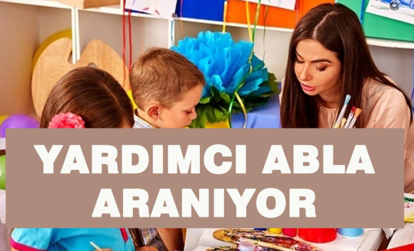 Araç Kullanmayı Bilen Yardımcı Abla Aranıyor.